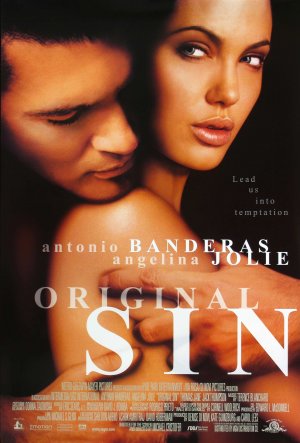 Original Sin Luis (Antonio Banderas) and Julia (Angelina Jolie) are bound ... Original Sin Luis (Antonio Banderas) and Julia (Angelina Jolie) are bound ...